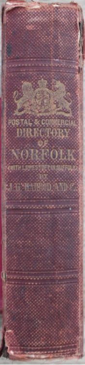 J. G. Harrod & Co.’s postal and Commercial Directory of Norfolk and Norwich, including Lowestoft, in the County of Suffolk. Containing a Brief Descriptive Account of the Towns, Parishes and Villages. Followed by a Directory.
