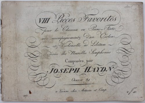 VIII Pieces Favorites pour le Clavecin ou Piano-Frte avec accompagnements d’un Violin et Violencelle ad Libitum Tirées des Nouvelles Simphonies. Oeuvre 84.