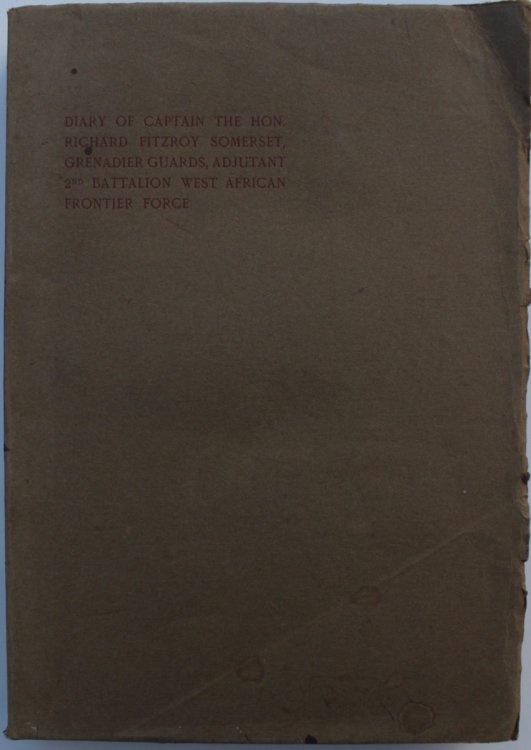 Diary of Captain the Hon. Richard Fitzroy Somerset, Grenadier Guards, Adjutant 2nd Battalion West African Frontier Force, Feb. 5, 1898 - Feb. 19, 1899.