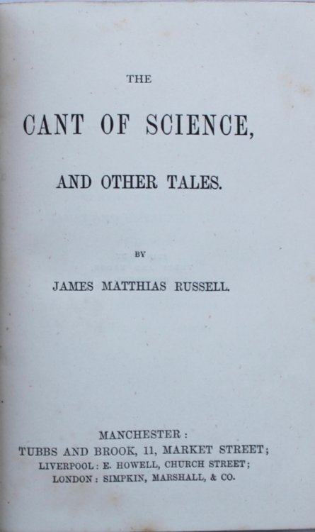 The Cant of Science and Other Tales.