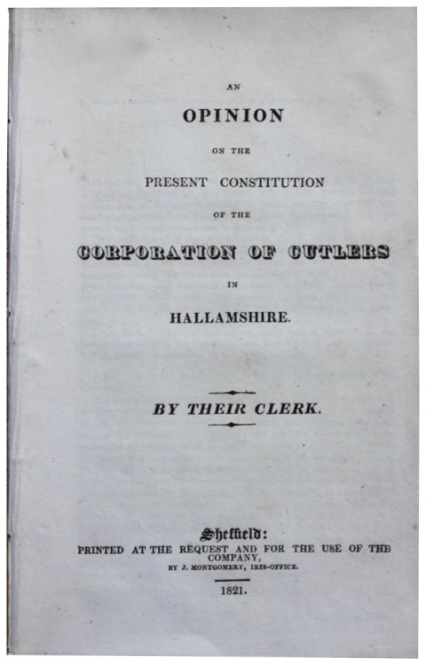 An Opinion on the Present Constitution of the Corporation of Cutlers in Hallamshire.
