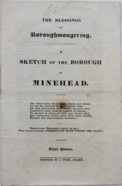 The Blessings of Boroughmongering. A Sketch of the Borough of Minehead.