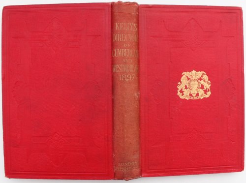Kelly’s Directory of Cumberland and Westmorland. 1897.
