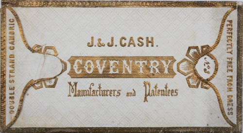 J. & J. Cash, Manufacturers and Patentees.