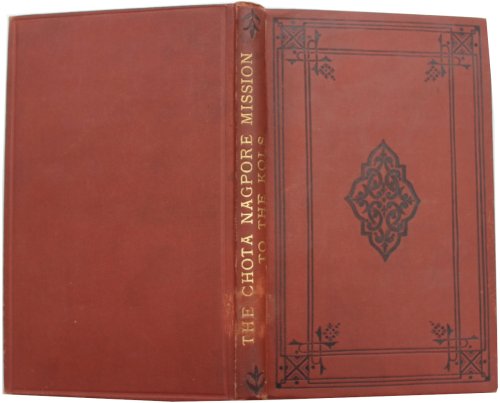 The Ch&ocirc;ta Nagpore Mission to the K&ocirc;ls.