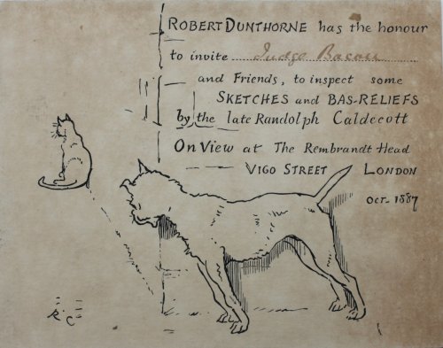 Robert Dunthorne has the honour to invite Judge Bacon and friends, to inspect some Sketches and Bas-reliefs by the late Randolph Caldecott.