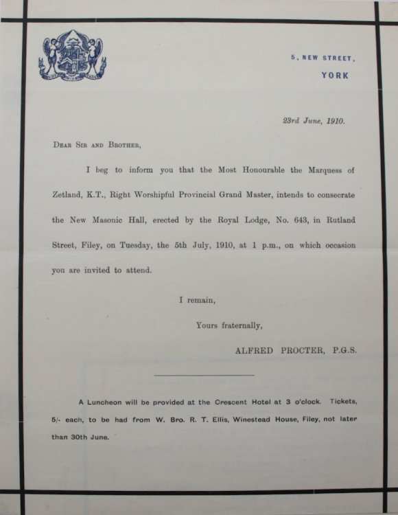 [Letter] I beg to inform you that the Most Honourable the Marquess of Zealand, K.T., Right Worshipful Provincial Grand master, intends to consecrate the New Masonic Hall.in Rutland Street Filey [North Yorkshire].