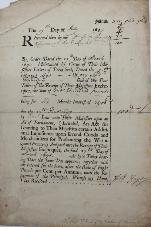 Received by Dr Wm. Hayley.For the Payment of One Hundred pounds, being for six months interest of 25000 due the 27th June 1697.lent unto Their Majesties upon an Act of Parliament, (Intituled, An Act for Granting to Their Majesties certain Additional Impositions upon several Good and Merchandizes for