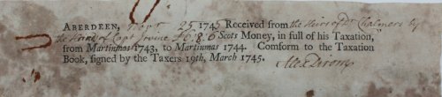 Aberdeen, Nov 25, 1745 Received from the Heirs of Dr Chalmers by the hand of Capt Irvine £6.8s.6 Scots Money, in full of his Taxation, from Martinmas 1743, to Martinmas 1744.