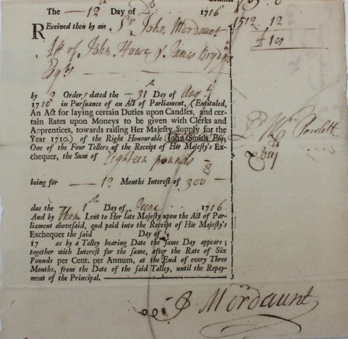 Received by me Sir John Mourdant of John Howe & James Brydges by 2 Orders dated the 31st Day of Augt 1710 in Pursuance of an Act of Parliament, (Entituled, An Act for laying certain Duties upon Candles, and certain Rates upon Monies to be given with Clerks and Apprentices, towards raising Her Ma