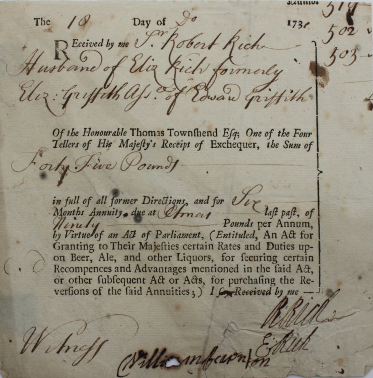 Received by me Sir Robert Rich, Husband of Eliz Rich formerly Eliz Griffith [Assignee] of Edward Griffith, of the Honourable Thomas Townshend.the Sum of Forty Five Pounds in full of all former Directions and for Six Months Annuity.by Virtue of an Act of Parliament, (Entituled, An Act for Granting to