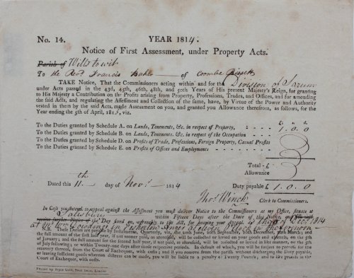 Year 1814. Notice of First Assessment, under Property Acts. Wilts to wit To the Revd. Francis Baker of Coombe Bissett.To Duties granted by Schedule A. on Lands, Tenements, &c. in respect of Property £1.0s.0d.