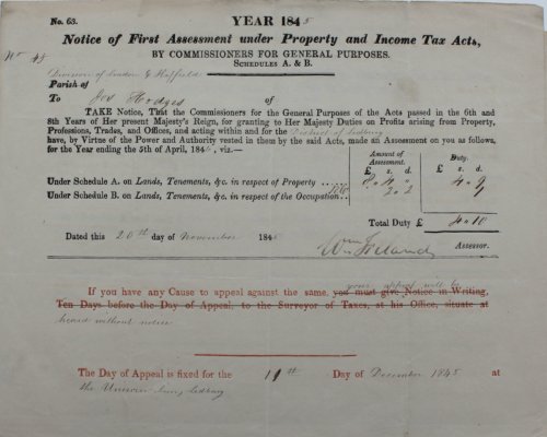 Notice of First Assessment under Property and Income Tax Acts, by Commissioners for General Purposes, Schedules A. & B. Division of London & Hatfield. To John Hodges.an Assessment.Under Schedule A. on Lands, Tenements, &c. in respect of Property £8 4s. 0d. Duty 4s. 9d. Under Schedu