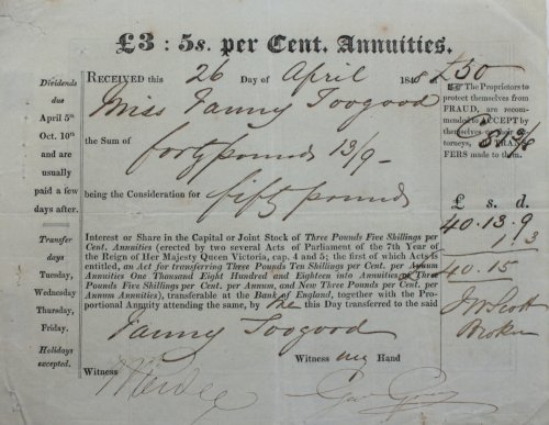 £3: 5s. per Cent Annuities. Received.of Miss Fanny Toogood the Sum of forty pounds 13/9 being the Consideration for fifty Pounds Interest or Share in the Capital or Joint Stock.