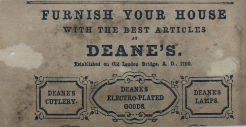 Furnish Your House with the Best Articles at Deane’s. Established on Old London Bridge, A.D. 1700.