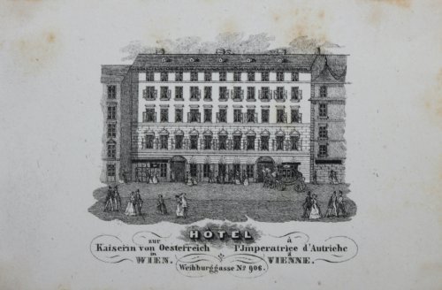 Hotel Kaiserin von Oesterreich. Weiburggasse No 906.
