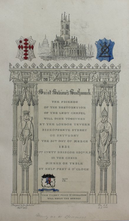 Saint Saviour’s Southwark. The Friends of the Restoration of the Lady Chapel will Dine Together at the London Tavern, Bishopgate Street on Saturday the 31st March, 1832.