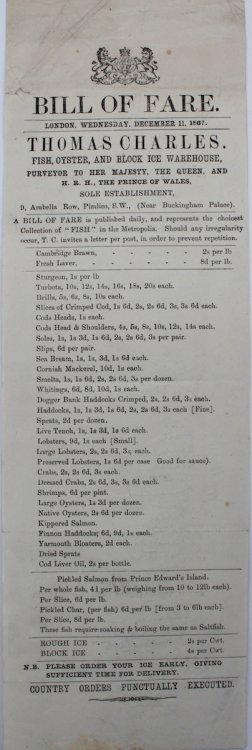 Fish, Oyster, and Block Ice Warehouse. Bill of Fare. Purveyor to Her Majesty, The Queen, and H.R.H., The Prince of Wales.