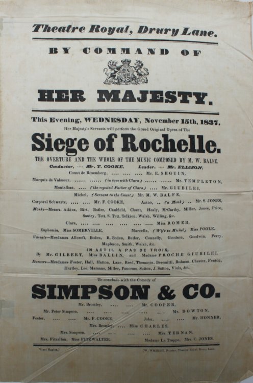 By Command of Her Majesty. Her Majesty’s Servants will produce the Grand Original Opera The Siege of Rochelle. composed by M.W. Balfe. To conclude with the Comedy of Simpson & Co.