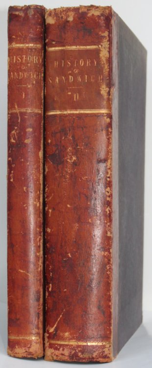Collections for an History of Sandwich in Kent. With Notices of the Other Cinque Ports and Members of Richborough.