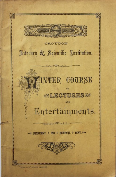 Winter Course of Lectures and Entertainments. January to March, 1887.