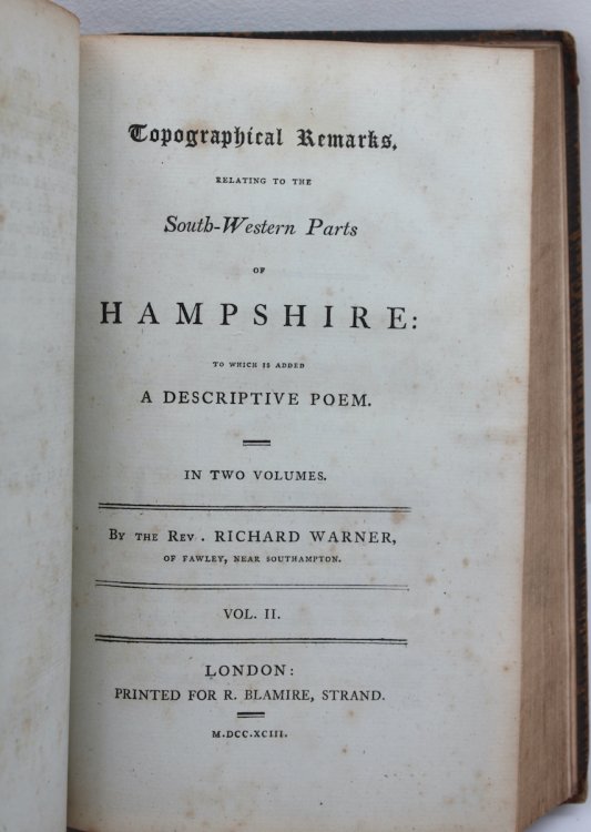 Topographical Remarks, Relating to the South-Western Parts of Hampshire: to which is added a descriptive poem.