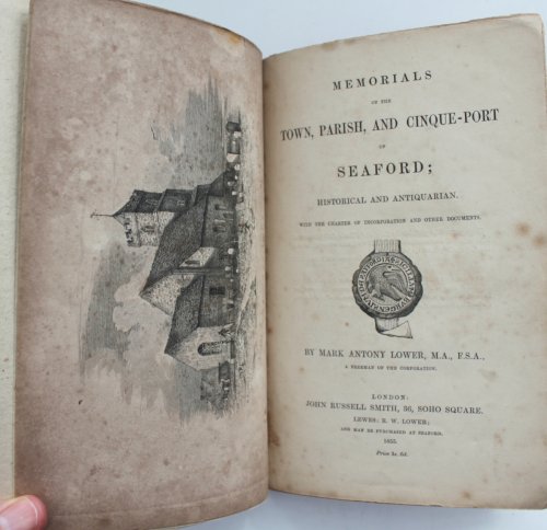 The Town, Parish, and Cinque-Port of Seaford; Historical and Antiquarian. With the Charter of Incorporation and Other Documents.