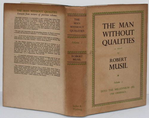 The Man Without Qualities, a novel. Volume III. Into the Millennium (The Criminals), translated by Eithne Wilkins & Ernst Kaiser.