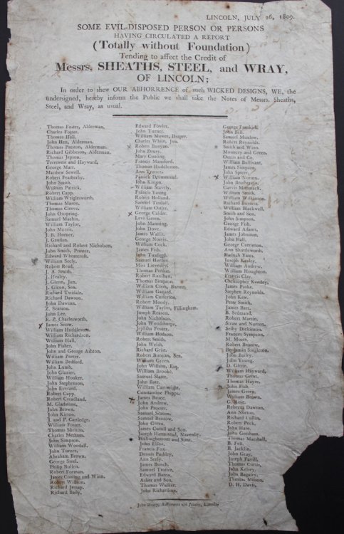 Some Evil-disposed person or Persons Having Circulated a Report (Totally Without Foundation) tending to affect the Credit of Messrs. Sheaths, Steel, and Wray of Lincoln; in order to show our abhorrence of such wicked designs, we, the undersigned, herby inform the Public we shall take the Notes of Me