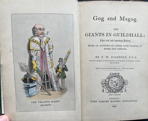 Gog and Magog. The Giants in Guildhall; Their Real and Legendary History. With an Account of Other Civic Giants, at Home and Abroad.