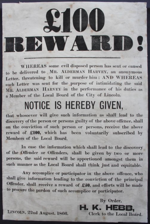 £100 REWARD! Whereas some evil disposed person has sent or caused to be delivered to Mr. Alderman Harvey, an anonymous Letter, threatening to kill or murder him.
