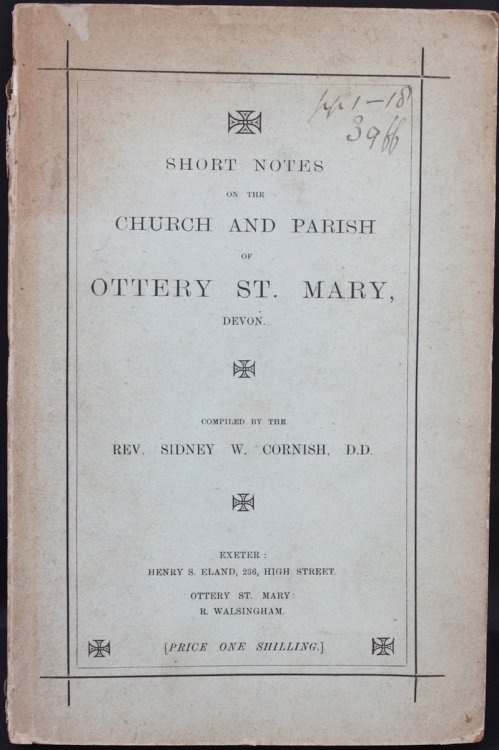 Short Notes on the Church and Parish of Ottery St. Mary, Devon. New Edition, Revised by Rev. F.F. Cornish.