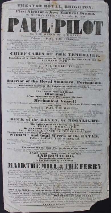 First Night of a New Nautical Drama. The Pilot, or the Wreck of the Raven.Timely arrival of the Ship Andromache, occupying the entire Stage. To conclude with the favourite Operatic Drama of the Maid, the Mill & the Ferry, or the Banks of Berezina.