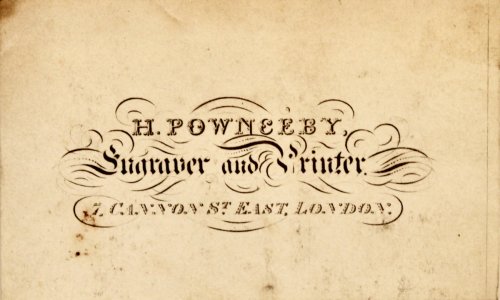 H. Pownceby, Engraver and Printer, 7 Cannon Sr. East, London.