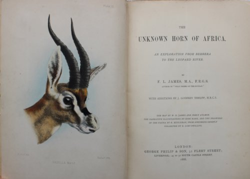 The Unknown Horn of Africa. An Exploration from Berbera to the Leopard River. With additions by J. Godfrey Thrupp.