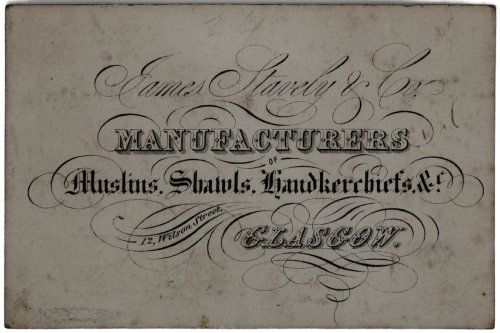 Manufacturers of Muslins, Shawls, Handkerchiefs, &c. 12 Wilson Street, Glasgow.