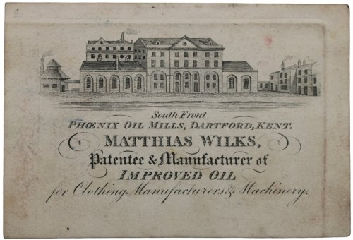 Image for Patentee & Manufacturer of Improved Oil for Clothing, Manufacturers & Machinery. South Front, Phoenix Oil Mills, Dartford, Kent. Patentee & Manufacturer of Improved Oil for Clothing, Manufacturers & Machinery. South Front, Phoenix Oil Mills, Dartford, Kent.