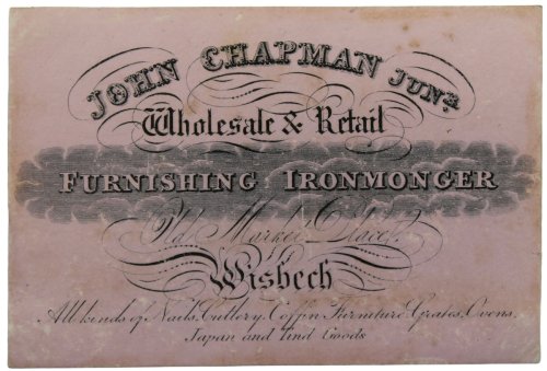 Wholesale & Retail Furnishing Ironmonger, Old Market Place, Wisbech. All kinds of Nails, Cutlery, Coffin Furniture, Grates, Ovens, Japan and Tind Goods.