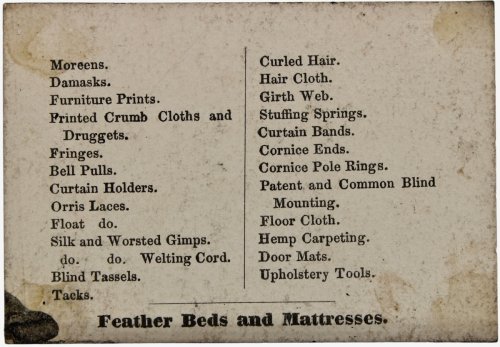 General Upholstery Furnishers, and Paper Hanging Merchants, 4, Enoch Square, Glasgow. Manufacturers of Venetian Blinds. Downs and Feathers Purified by Steam. Feather Beds and Mattresses.