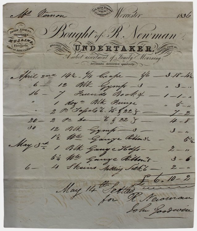 Undertaker, a Select Assortment of Family Mourning. Irish Linens, Sheetings, Muslins, Flannels, Callicos, Long Cloths, &c. Hoseiery, Gloves, Ribbons, Nets, &c. No. 6, High Street, near the Cathedral, Worcester.