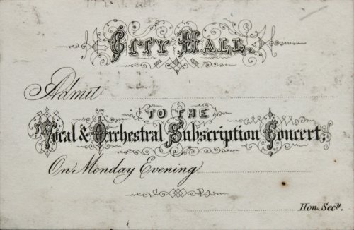 City Hall. Admit. to the Vocal & Orchestral Subscription Concert On Monday Evening.