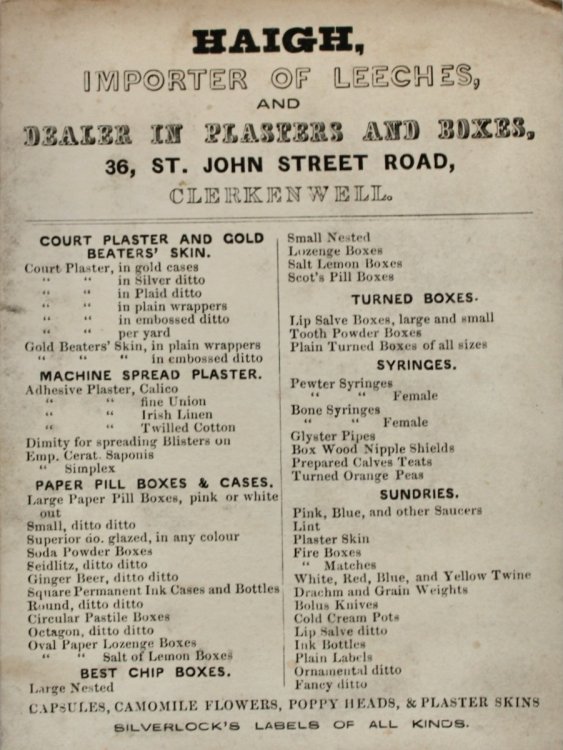 importer of Leeches, and Dealer in Plasters and Boxes, 36, St. John Street Road, Clerkenwell.