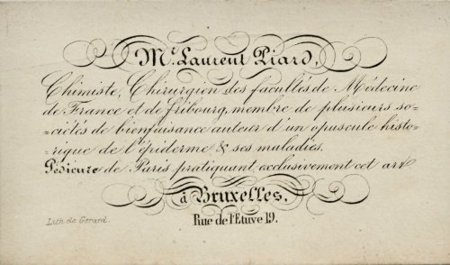 Chimiste, Chirugien des faculte’s de Medicine de France et de Fribourg, membre de plusieurs societés de bienfaisance, auteur d’un opuscule historique de l’épiderme & ses maladies. Pedicure de Paris practiquant exclusivement cet art a Bruxelles, Rue de l’Etuv