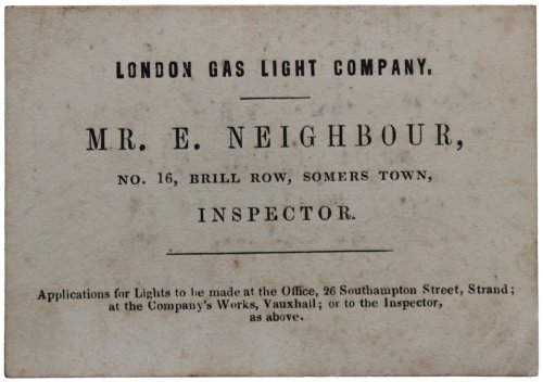 Mr. E. Neighbour, No. 16, Brill Row, Somers Town, Inspector. Applications for lights to be made at the Office, 26 Southampton Street, Strand; at the Company&rsquo;s Works, Vauxhall; or to the Inspector, as above.
