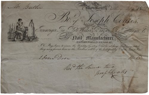 Wholesale and retail Ironmonger, Tin Plate Worker, Brazier, Bell Hanger & Nail Manufacturer. Smiths Work in General. Powder, Shot and Flints. Oils & Colours. Iron & Copper Goods, Tinned with Pure Grade Tin. Market Place, Monmouth.
