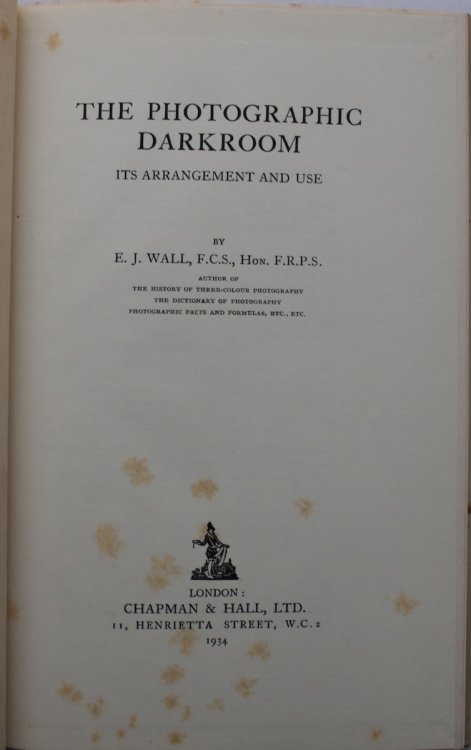 The Photographic Darkroom, its arrangement and use.
