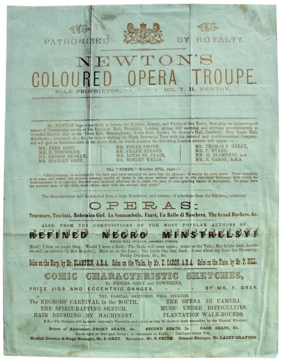 Newton’s Coloured Opera Troupe. Sole Proprietor, Mr. T.H. Newton. Operas. Also, From the Compositions of the Most Popular Authors of Refined Negro Minstrelsy! Comic Characteristic Sketches,. the Farcical Sketches will include The Negroes’ Carnival in the South, the Spirit Rapping Sketch,