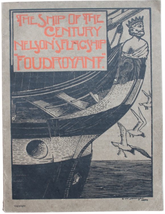 Nelson’s Flag Ship The “Foudroyant,” 1789 - 1897.