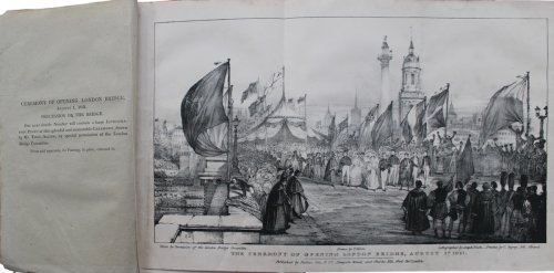 The Ceremony of Opening of London Bridge, August 1st. 1831.