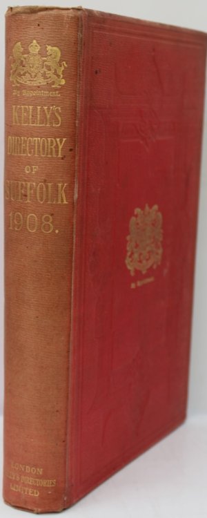 Kelly&rsquo;s Directory of Suffolk. 1908.